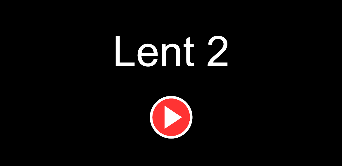 Lent 2