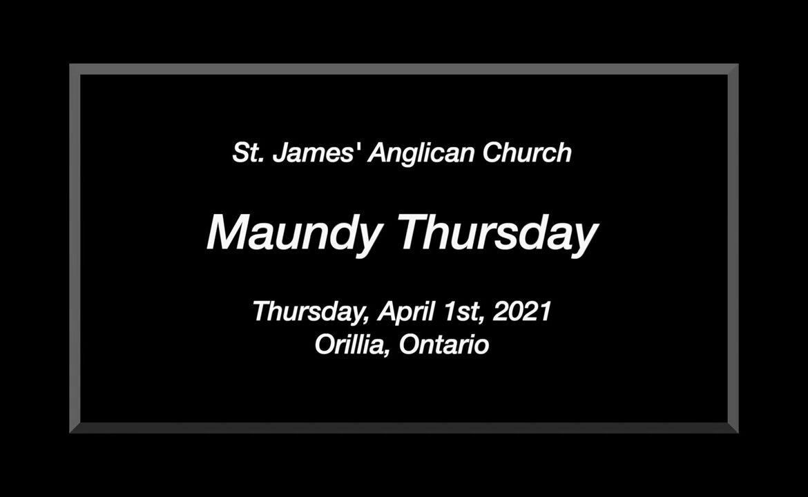 Maundy Thursday Service – April 1st, 2021