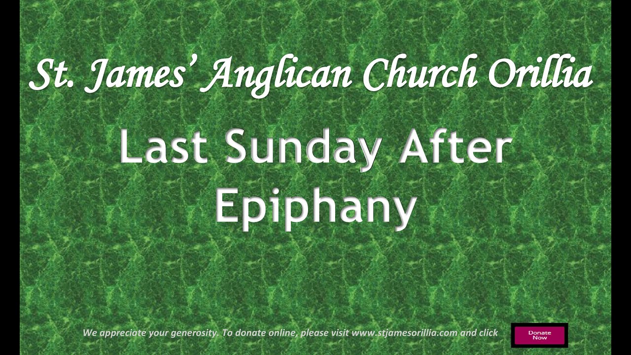 Last Sunday After Epiphany - February 19th, 2023
